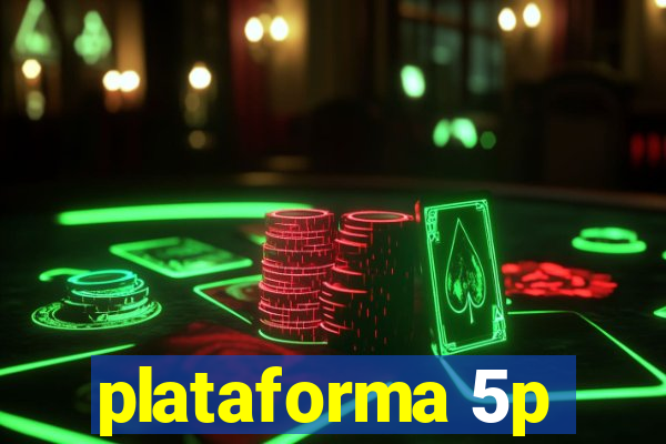 plataforma 5p